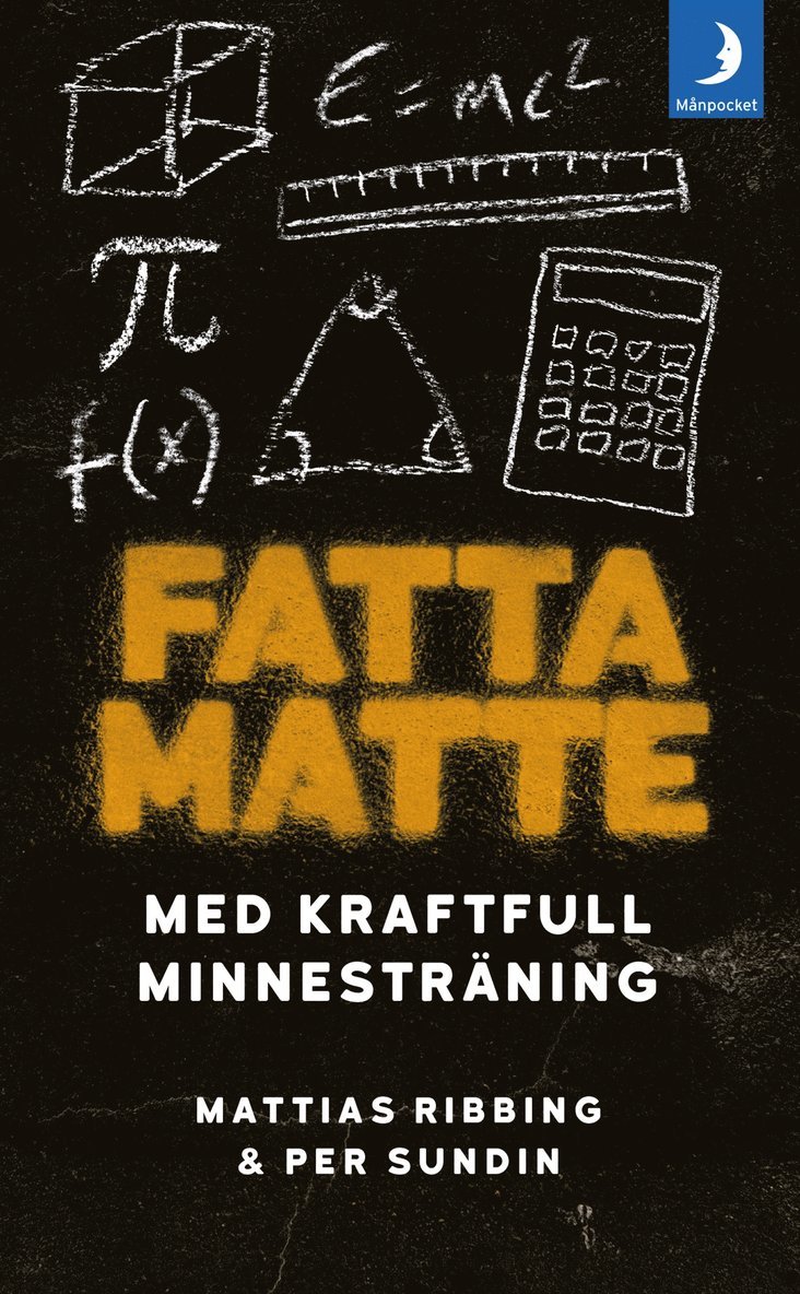 Mattias Ribbing, Per Sundin - Fatta matte : gör matematik enkelt med kraftfull minnesträning, Pocket