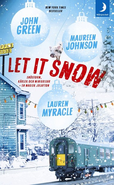 John Green, Maureen Johnson, Lauren Myracle - Let it snow : magisk julhelg i tre delar, Pocket