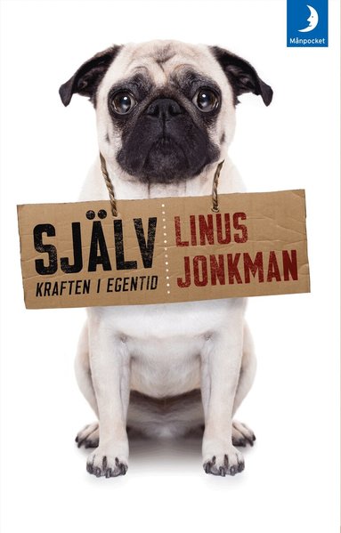 Linus Jonkman - Själv : kraften i egentid, Pocket