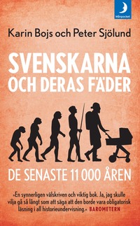 bokomslag Svenskarna och deras fäder - de senaste 11 000 åren
