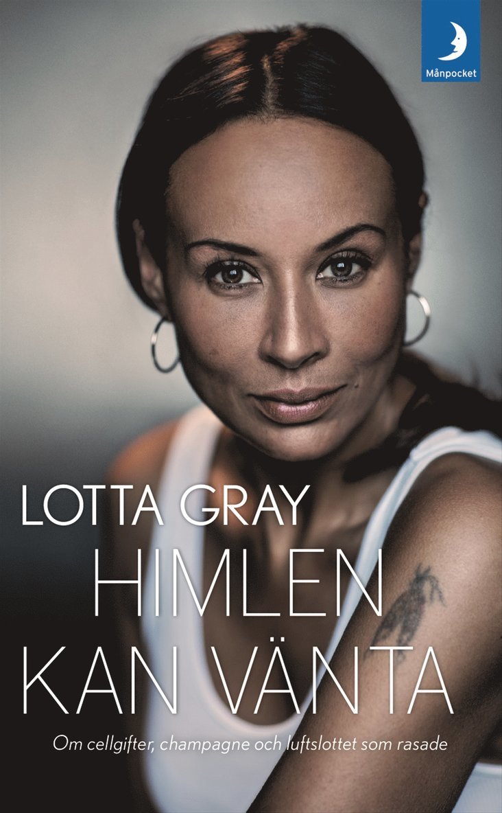 Lotta Gray - Himlen kan vänta : om cellgifter, champagne och luftslottet som rasade, Pocket
