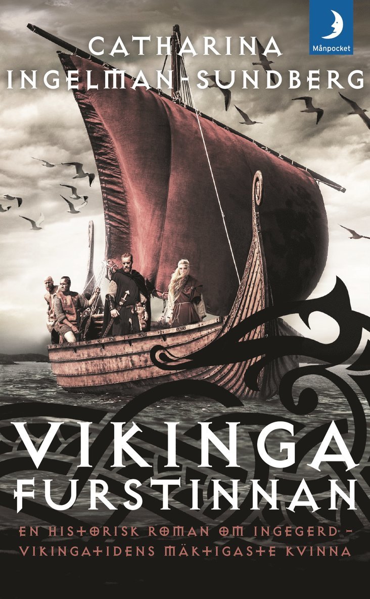 Catharina Ingelman-Sundberg - Vikingafurstinnan : en historisk roman om Ingegerd - vikingatidens mäktigaste kvinna, Pocket