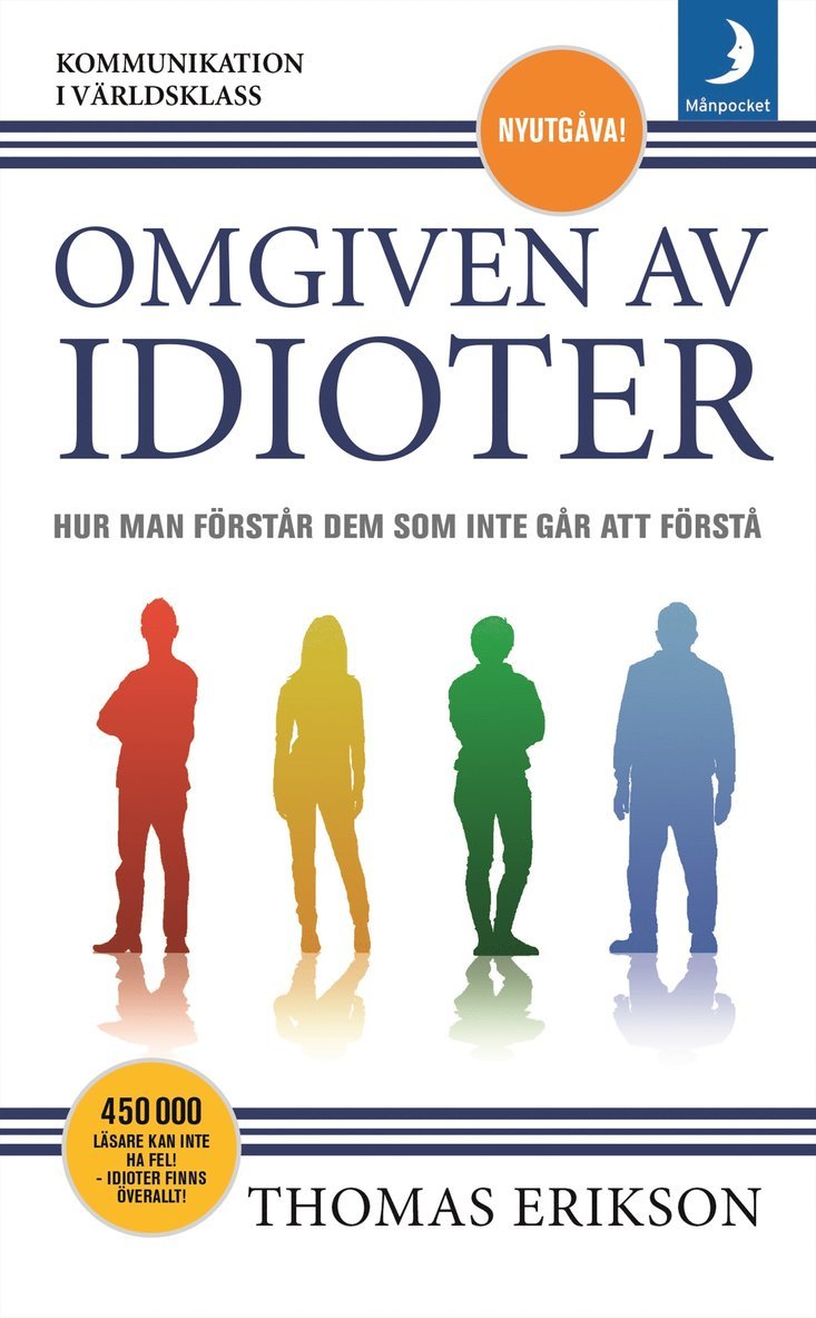 Thomas Erikson - Omgiven av idioter : hur man förstår dem som inte går att förstå, Pocket