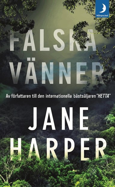 Jane Harper - Falska vänner, Pocket