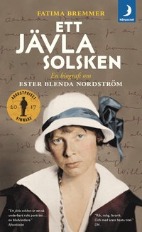 bokomslag Ett jävla solsken : en biografi om Ester Blenda Nordström