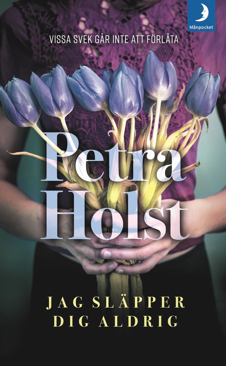 Petra Holst - Jag släpper dig aldrig, Pocket