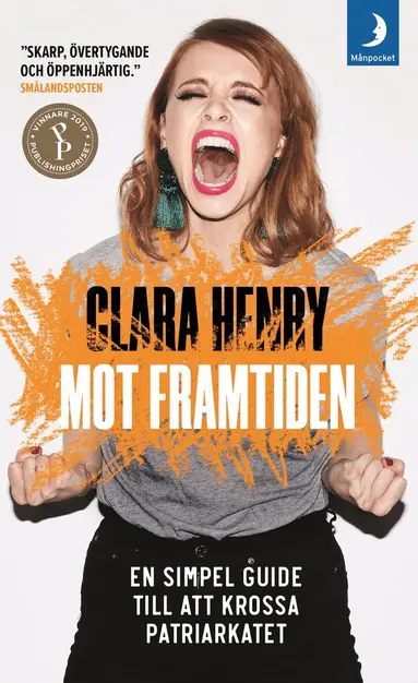 Clara Henry - Mot framtiden : en simpel guide till att krossa patriarkatet, Pocket