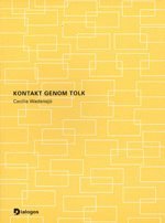 Cecilia Wadensjö - Kontakt genom tolk, Häftad
