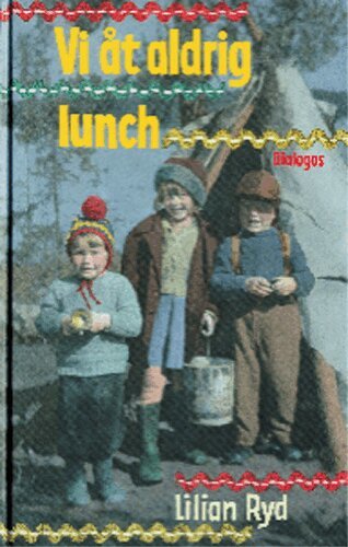Lilian Ryd - Vi åt aldrig lunch, Inbunden