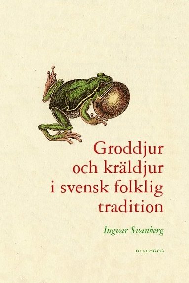 bokomslag Groddjur och kräldjur i svensk folklig tradition