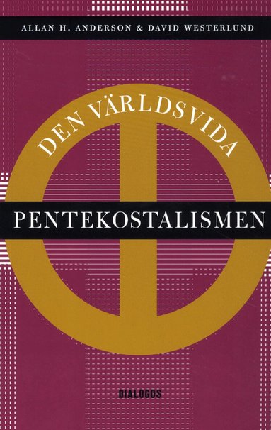 Allan H. Anderson, David Westerlund - Den världsvida pentekostalismen, Inbunden