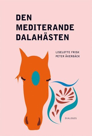 bokomslag Den mediterande dalahästen : religion på nya arenor i samtidens Sverige