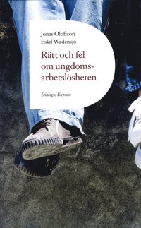 bokomslag Rätt och fel om ungdomsarbetslösheten