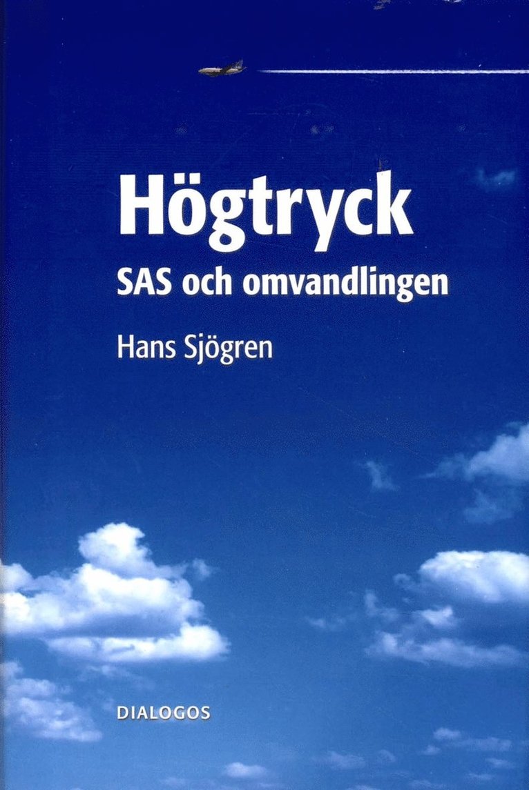 Högtryck : SAS och omvandlingen 1