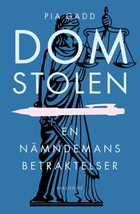 bokomslag Domstolen : en nämndemans betraktelser