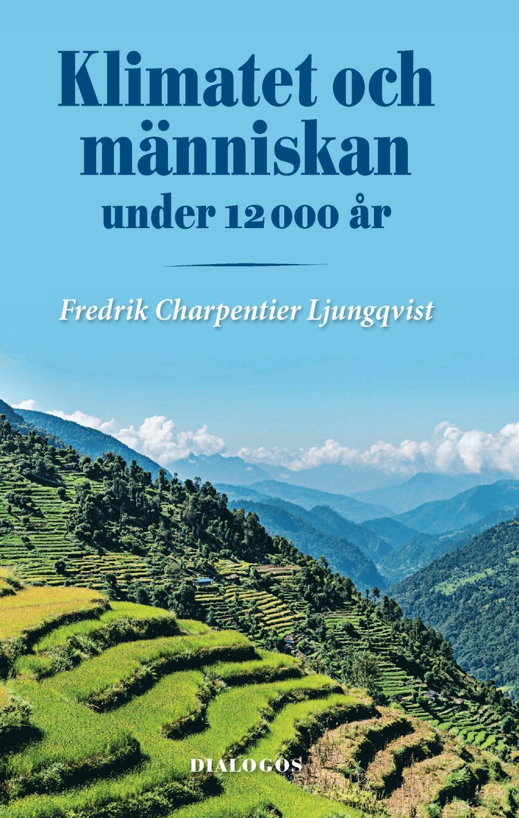 Fredrik Charpentier Ljungqvist - Klimatet och människan under 12000 år, Inbunden
