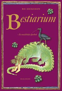 bokomslag Bestiarium : en medeltida djurbok