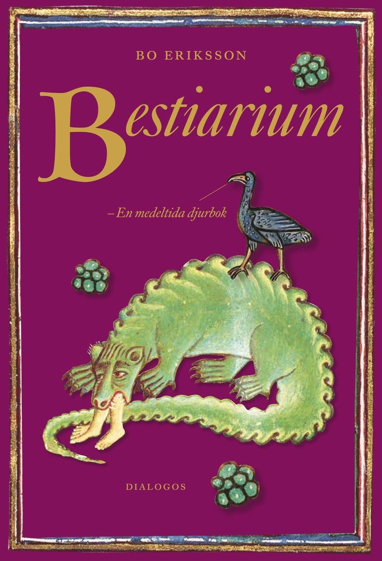 Bestiarium : en medeltida djurbok 1