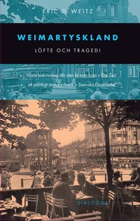 bokomslag Weimartyskland : löfte och tragedi