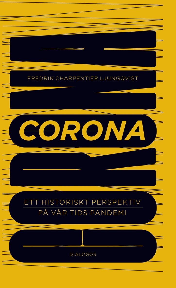 Corona : ett historiskt perspektiv på vår tids pandemi 1