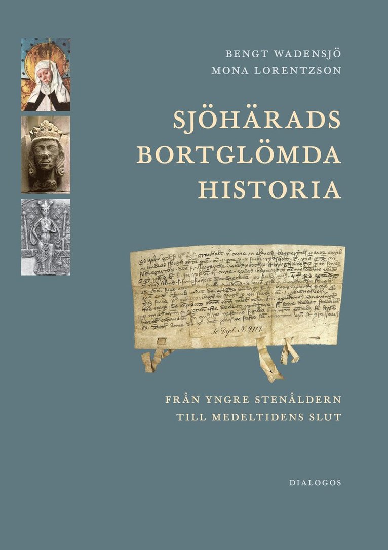 Sjöhärads bortglömda historia : från yngre stenåldern till medeltidens slut 1