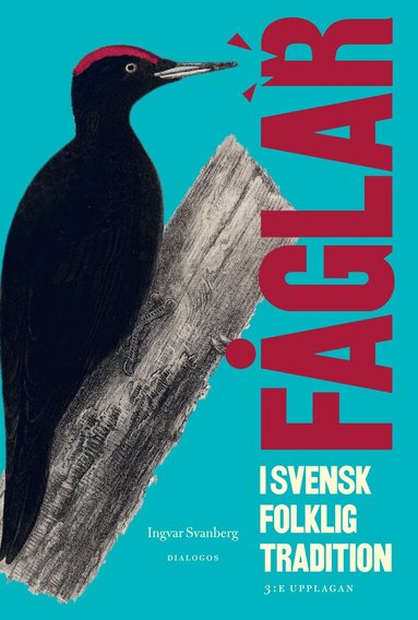 Ingvar Svanberg - Fåglar i svensk folklig tradition, Inbunden