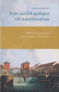 bokomslag Från landskapslagar till statsliberalism : det ekonomiska tänkandet i Sverige