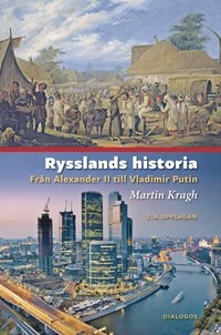 bokomslag Rysslands historia : från Alexander II till Vladimir Putin