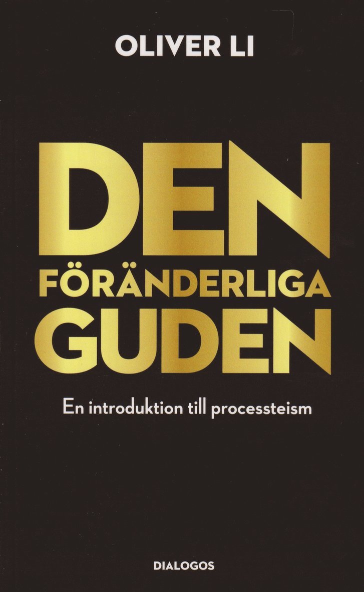 Den föränderliga Guden : En introduktion till processteism 1