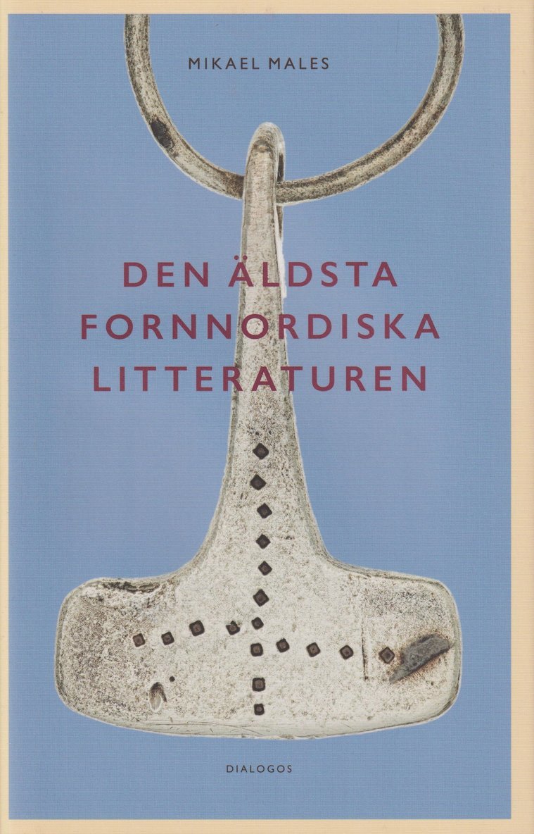 Den äldsta fornnordiska litteraturen : nya vetenskapliga rön 1