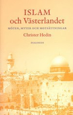 bokomslag Islam och västerlandet : möten, myter och motsättningar