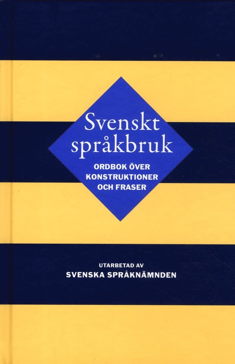Svenskt språkbruk : ordbok över konstruktioner och fraser 1