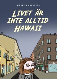 bokomslag Livet är inte alltid Hawaii