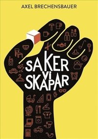 bokomslag Saker vi skapar