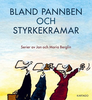Jan Berglin, Maria Berglin - Bland pannben och styrkekramar, Häftad