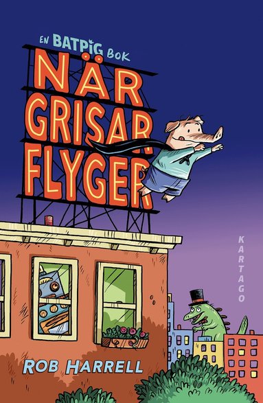 Rob Harrell - När grisar flyger, Inbunden