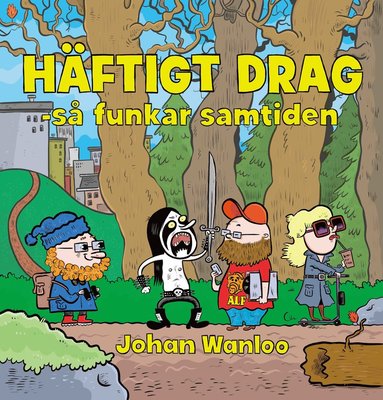 bokomslag Häftigt drag : så funkar samtiden