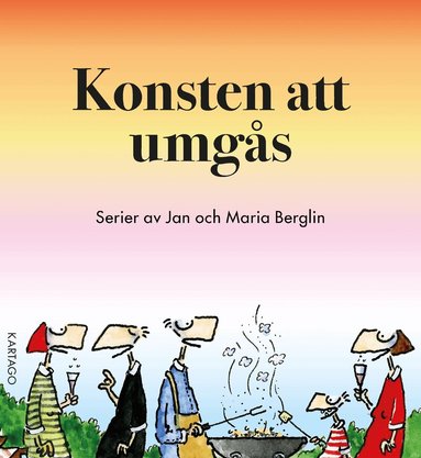 Jan Berglin, Maria Berglin - Konsten att umgås, Häftad