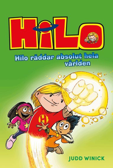 Judd Winick - Hilo räddar absolut hela världen, Inbunden