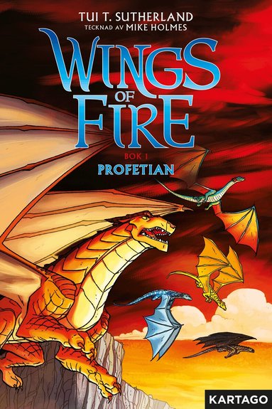 Tui T. Sutherland - Wings of Fire 1: Profetian, Inbunden