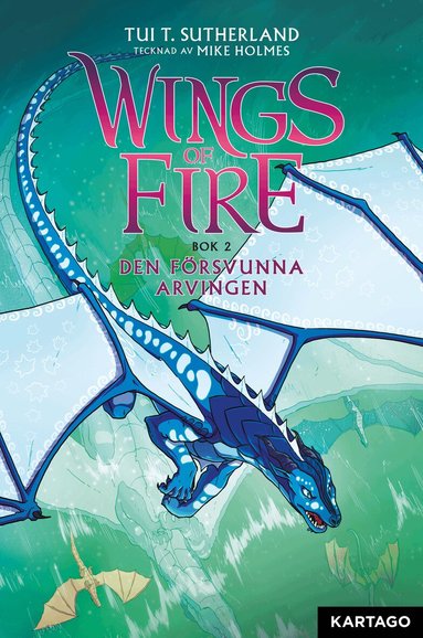 Tui T. Sutherland - Wings of Fire 2: Den försvunna arvingen, Häftad
