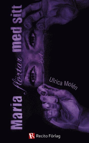 Ulrica Molén - Maria flörtar med sitt öde, Häftad