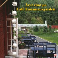 bokomslag Året runt på Café Länsmansgården