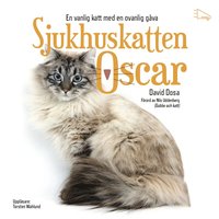 bokomslag Sjukhuskatten Oscar : en vanlig katt med en ovanlig gåva