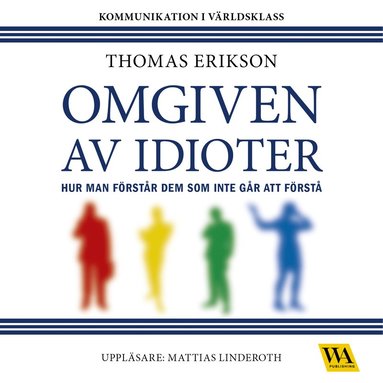 bokomslag Omgiven av idioter : hur man förstår dem som inte går att förstå