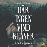 bokomslag Där ingen vind blåser