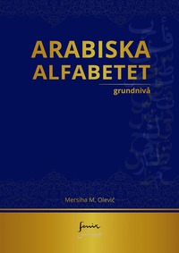 bokomslag Arabiska alfabetet : grundnivå