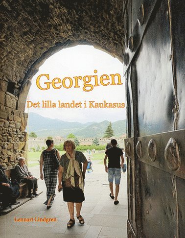 Lennart Lindgren - Georgien : det lilla landet i Kaukasus, Häftad