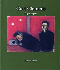 bokomslag Curt Clemens Färgernas poet