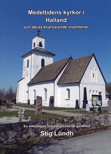 Medeltidens kyrkor i Halland och deras kvarvarande inventarier 1